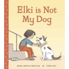Elki is Not My Dog, Kinderbücher