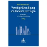 Beck C. H. Vorzeitige Beendigung von Darlehensverträgen Praxishandbuch der Vorfälligkeitsentschädigung