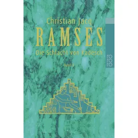 Rowohlt Taschenbuch Die Schlacht von Kadesch / Ramses Bd. 3