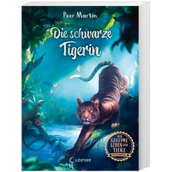 Die Schwarze Tigerin / Das Geheime Leben Der Tiere - Dschungel Bd.2 - Peer Martin, Gebunden