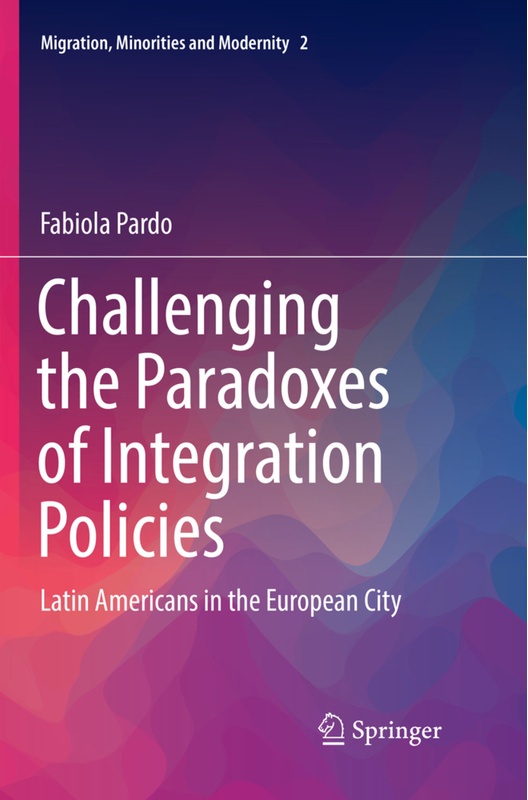 Challenging The Paradoxes Of Integration Policies - Fabiola Pardo, Kartoniert (TB)