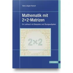 Mathematik mit 2x2-Matrizen