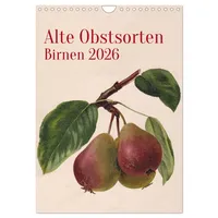 Calvendo Alte Obstsorten - Birnen 2026 (Wandkalender 2026 DIN