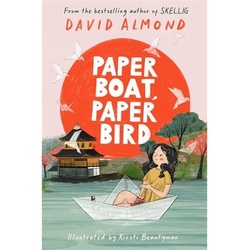 Paper Boat, Paper Bird - David Almond, Gebunden