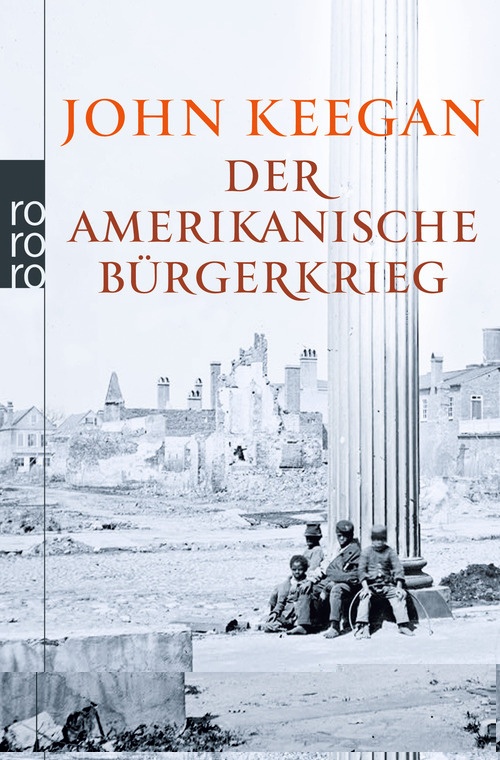 Der Amerikanische Bürgerkrieg - John Keegan  Taschenbuch