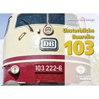 Ek-verlag ein imprint von ek-medien gmbh Unsterbliche Baureihe 103