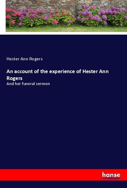 An Account Of The Experience Of Hester Ann Rogers - Hester Ann Rogers  Kartoniert (TB)