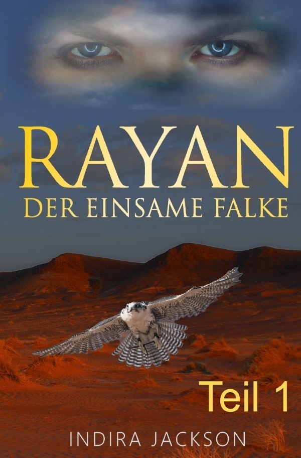 Rayan / Rayan - Der Einsame Falke - Indira Jackson  Kartoniert (TB)