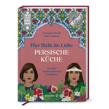 Brandstätter Verlag Hier fließt die Liebe. Persische Küche