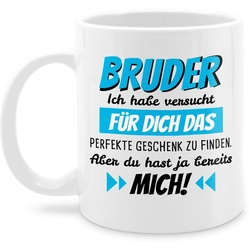 Shirtracer Tasse Bruder Ich habe versucht für dich das Geschenk zu finden, Keramik, Bruder weiß