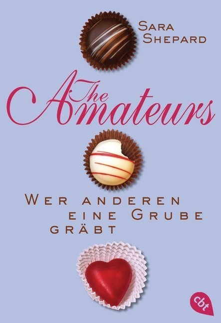 The Amateurs - Wer Anderen Eine Grube Gräbt - Sara Shepard  Taschenbuch
