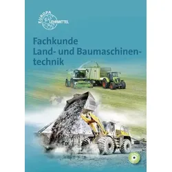 Fachkunde Land- und Baumaschinentechnik mit CD, 2.Auflage 2019