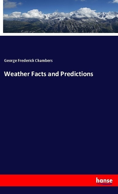 Weather Facts And Predictions - George Frederick Chambers  Kartoniert (TB)