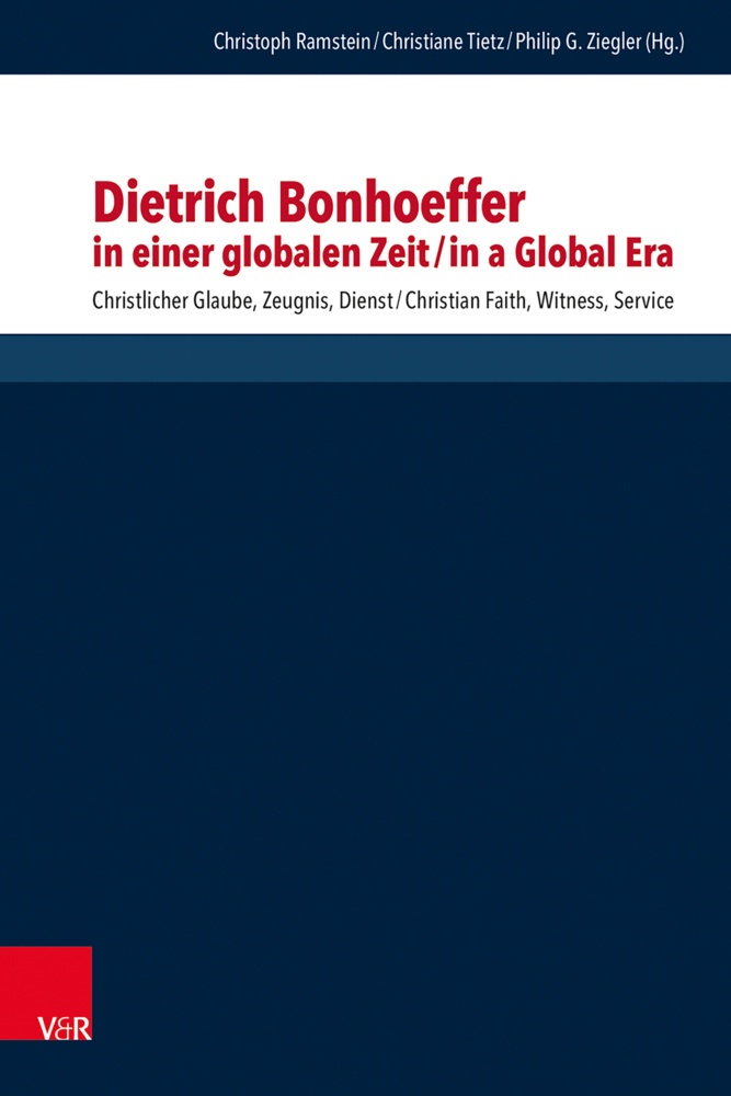 Dietrich Bonhoeffer In Einer Globalen Zeit / Dietrich Bonhoeffer In A Global Era  Gebunden
