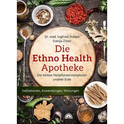 Die Ethno Health Apotheke Buch 1 St