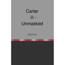 Carter Series / Carter - Ii - Unmasked - Wolt Vision, Kartoniert (TB)