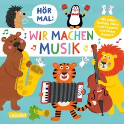 CARLSEN Hör mal (Soundbuch): Wir machen Musik