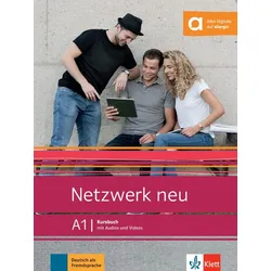 Netzwerk neu A1. Kursbuch mit Audios und Videos