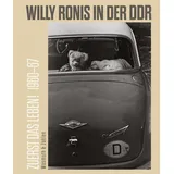 wasmuth verlag gmbh Zuerst das Leben! Willy Ronis in der DDR. 1960-67