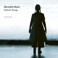 Universal Music Vertrieb - A Division of Universal Music GmbH Meredith Monk: Cellular Songs
