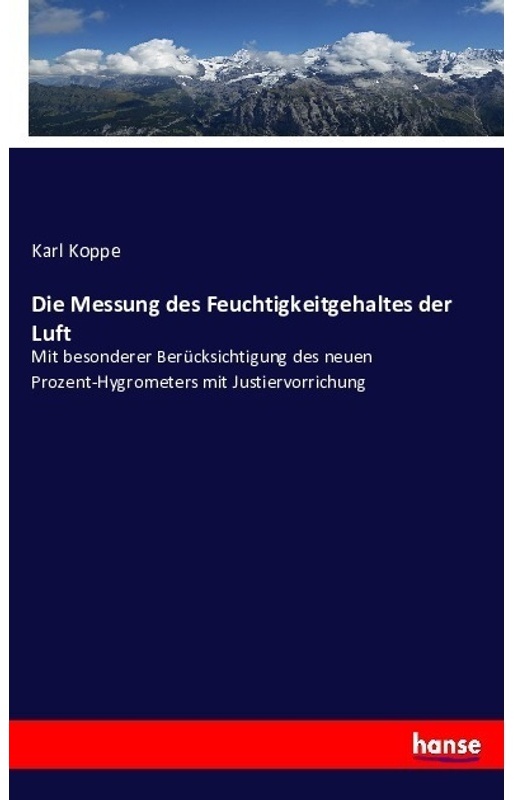 Die Messung Des Feuchtigkeitgehaltes Der Luft - Karl Koppe, Kartoniert (TB)