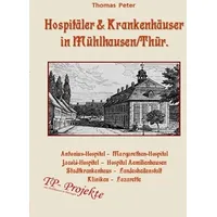 Epubli Hospitäler & Krankenhäuser in Mühlhausen/Thür.