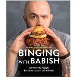 Binging with Babish - 100 filmreife Rezepte für Serien- und Kinofans - Rea - Christian Verlag