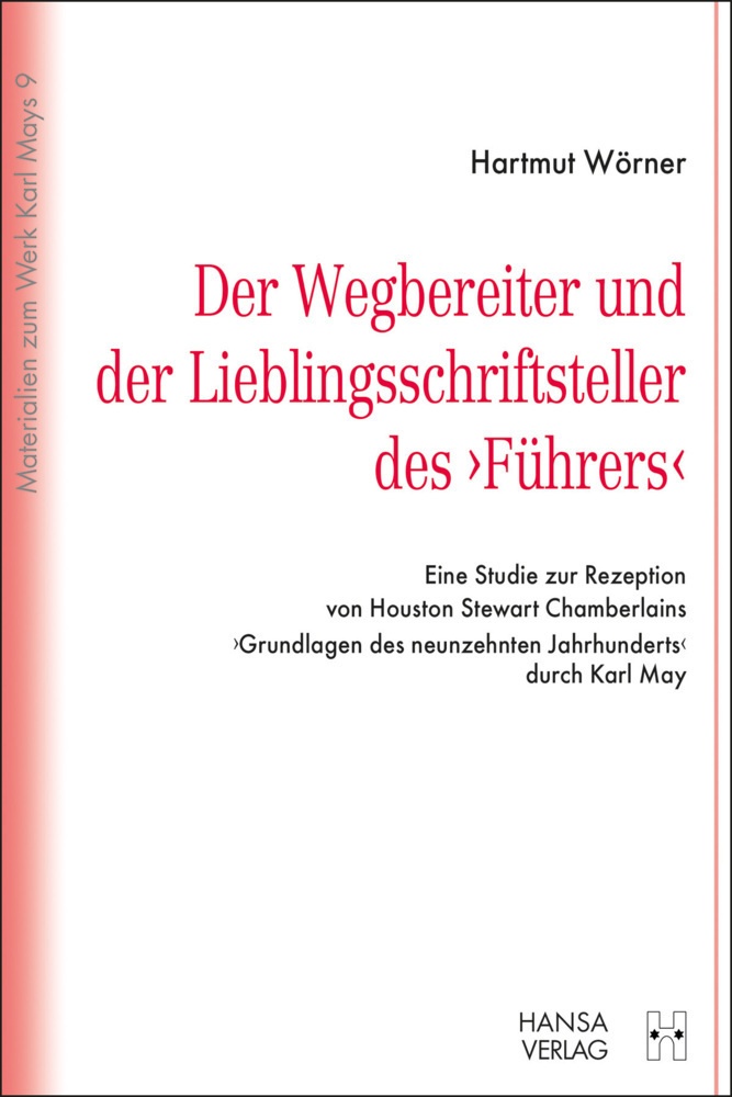 Der Wegbereiter Und Der Lieblingsschriftsteller Des "Führers" - Hartmut Wörner  Kartoniert (TB)
