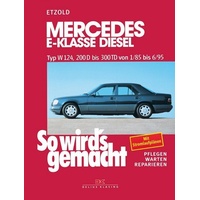 Delius Klasing Verlag Mercedes E-Klasse Diesel W124 von 1/85 bis 6/95. - Rüdiger Etzold Kartoniert (TB)