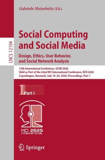 Social Computing And Social Media. Design  Ethics  User Behavior  And Social Network Analysis  Kartoniert (TB)