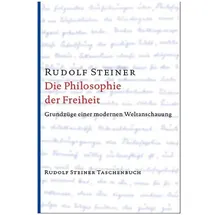 Rudolf Steiner Die Philosophie der Freiheit