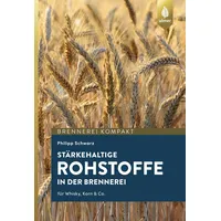 Ulmer Eugen Verlag Stärkehaltige Rohstoffe für die Brennerei: Für