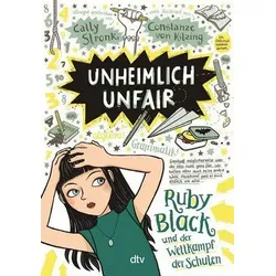 Unheimlich unfair - Ruby Black und der Wettkampf der Schulen (Bd. 3)