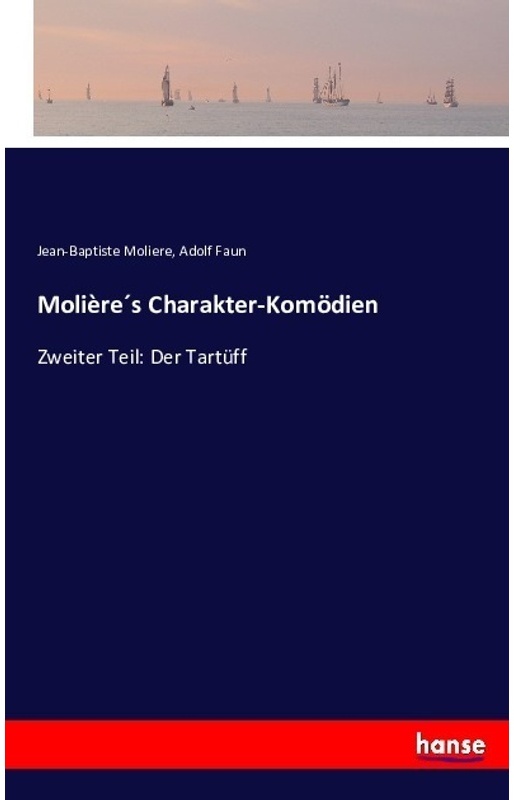 Molières Charakter-Komödien - Molière  Adolf Faun  Kartoniert (TB)