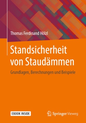 Standsicherheit Von Staudämmen  M. 1 Buch  M. 1 E-Book - Thomas Ferdinand Hölzl  Kartoniert (TB)