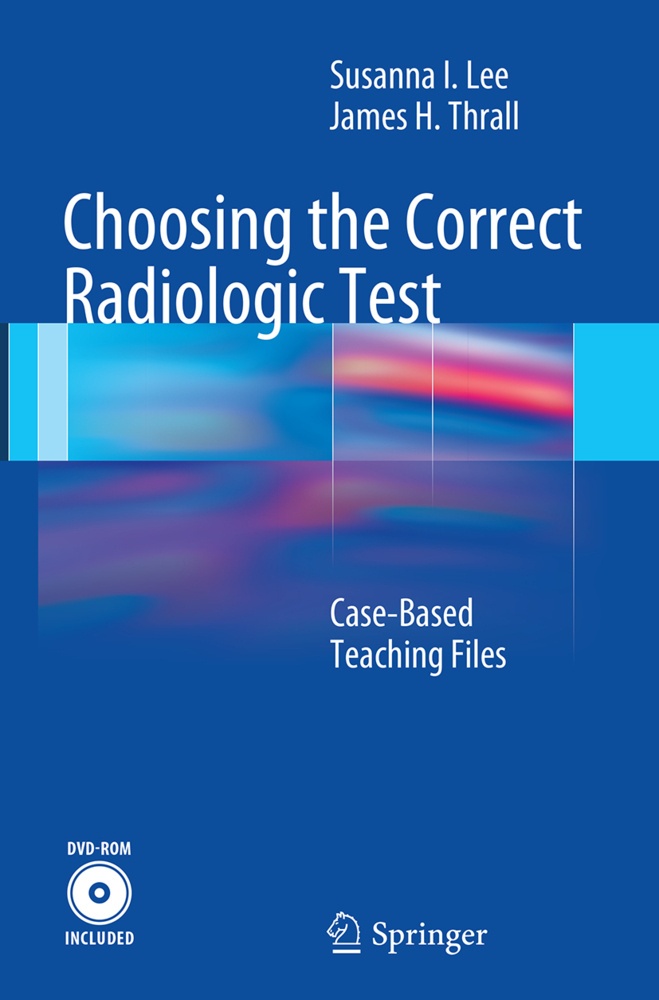 Choosing The Correct Radiologic Test - Susanna Lee  James H. Thrall  Kartoniert (TB)