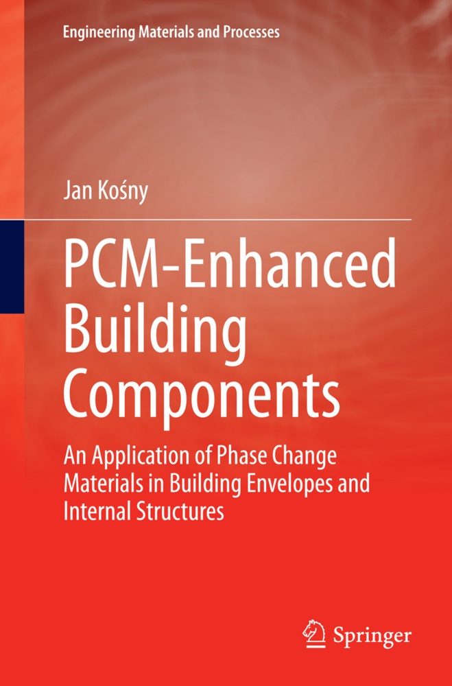 Pcm-Enhanced Building Components - Jan Kosny  Kartoniert (TB)
