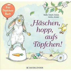 Häschen, hopp, aufs Töpfchen! - Das Töpfchenbuch