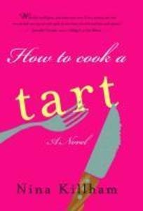 How To Cook A Tart: eBook von Nina Killham