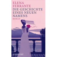 Suhrkamp Die Geschichte eines neuen Namens / Neapolitanische Saga
