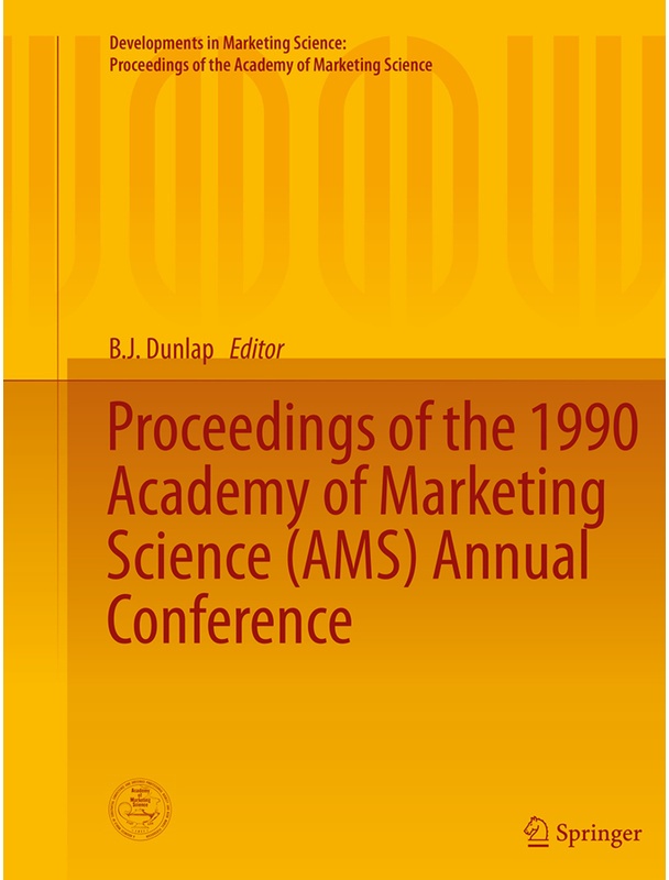 Developments In Marketing Science: Proceedings Of The Academy Of Marketing Science / Proceedings Of The 1990 Academy Of Marketing Science (Ams) Annual