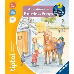 tiptoi® - Wir entdecken Pferde und Ponys - Wieso? Weshalb? Warum?