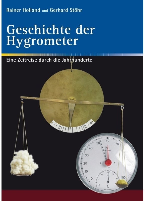 Geschichte Der Hygrometer - Rainer Holland, Gerhard Stöhr, Kartoniert (TB)