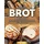 pegoa global media / eob Das XXL Brot Backbuch: Die leckersten Brot Rezepte mit Hefe- und Sauerteig zum e