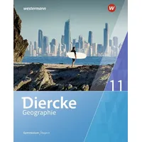 Westermann Schulbuchverlag Diercke Geographie 11. Schulbuch. Für Gymnasien in