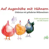 Pala- Verlag GmbH Auf Augenhöhe mit Hühnern