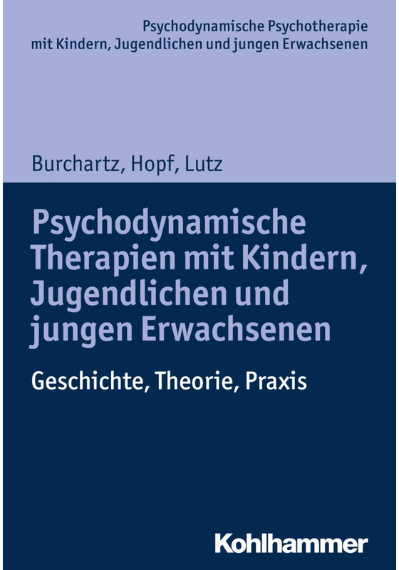 Psychodynamische Psychotherapie Mit Kindern, Jugendlichen Und Jungen Erwachsenen / Psychodynamische Therapien Mit Kindern, Jugendlichen Und Jungen Erw