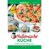 Edition Lempertz mixtipp Italienische Küche: Kochen mit dem Thermomix: