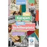 Eckhaus Verlag Der Karajan vom Schillerplatz: von Prinz Rupi / und weitere Biografien aus Deutschland (Ultraviolett Erzählungen)