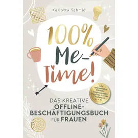 minella verlag 100% Me-Time! Das kreative Offline-Beschäftigungsbuch für Frauen